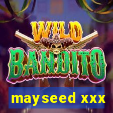 mayseed xxx